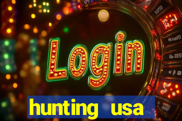 hunting usa dinheiro infinito